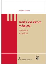 TRAITE DE DROIT MEDICAL - VOL III : LE PATIENT