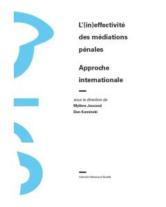 L’(IN)EFFECTIVITE DES MEDIATIONS PENALES