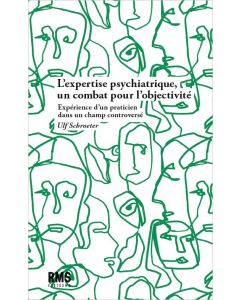 L'EXPERTISE PSYCHIATRIQUE, UN COMBAT POUR L'OBJECTIVITE