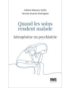 QUAND LES SOINS RENDENT MALADE - EPUB