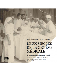 DEUX SIECLES DE LA GENEVE MEDICALE