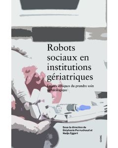 ROBOTS SOCIAUX EN INSTITUTIONS GERIATIQUES