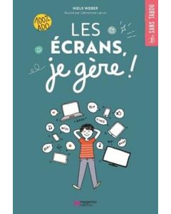 Les écrans, je gère !