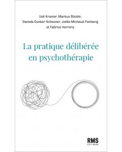 LA PRATIQUE DELIBEREE EN PSYCHOTHERAPIE